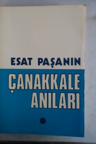 Esat Paşanın Çanakkale Anıları
