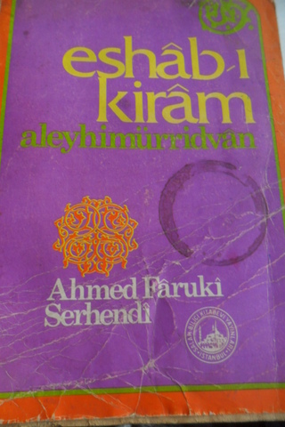 Eshab-ı Kiram / Aleyhimürridvan Ahmed Faruki Serhendi