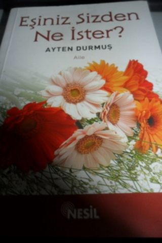 Eşiniz Sizden Ne İster ? Ayten Durmuş