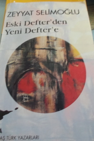 Eski Defter'den Yeni defter'e Zeyyat Selimoğlu
