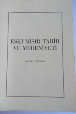Eski Mısır Tarihi ve Medeniyeti Prof. Dr. Ayşe Afet İnan