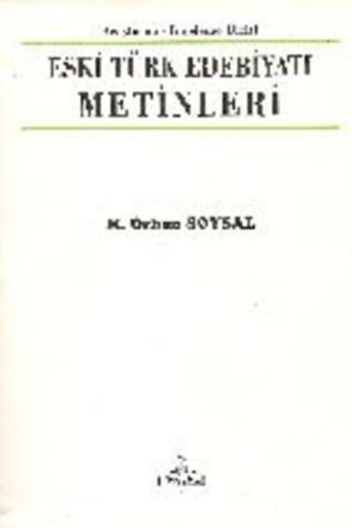 Eski Türk Edebiyatı Metinleri M. Orhan Soysal