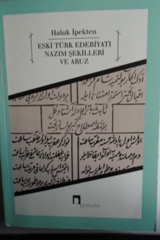 Eski Türk Edebiyatı Nazım Şekilleri ve Aruz Haluk İpekten