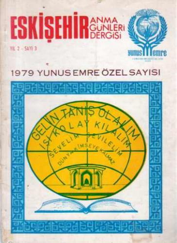 Eskişehir Anma Günleri Dergisi Yıl : 2 Sayı : 3