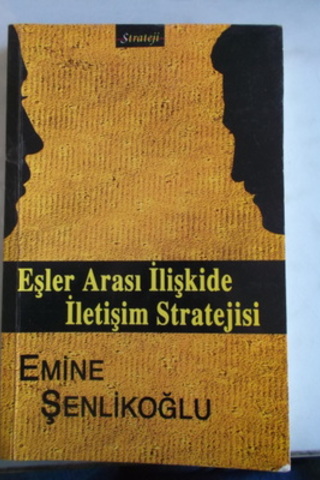 Eşler Arası İlişkide İletişim Stratejisi Emine Şenlikoğlu