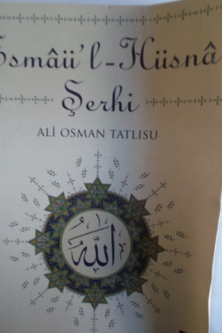 Esmaü'l-Hüsna Şerhi Ali Osman Tatlısu