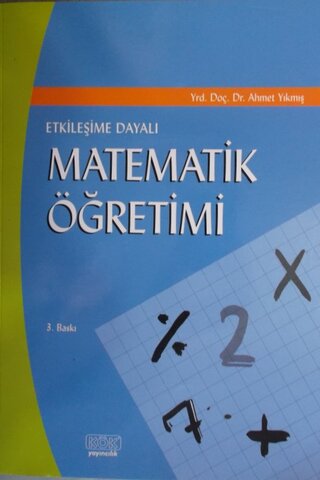 Etkileşime Dayalı Matematik Öğretimi Ahmet Yıkmış
