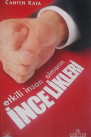 Etkili İnsan Olmanın İncelikleri Canten Kaya