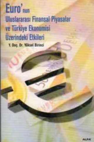 Euro'nun Uluslararası Finansal Piyasalar ve Türkiye Ekonomisi Üzerinde