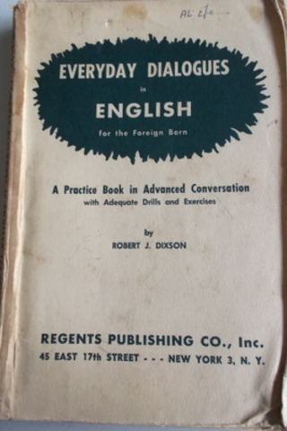 Everyday Dialogues in English For The Foreign Born Robert J. Dixson