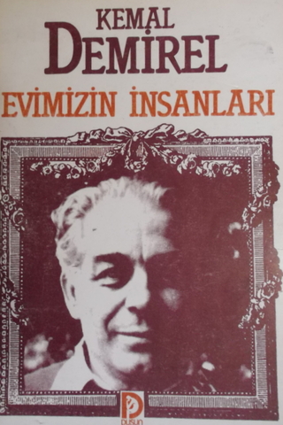 Evimizin İnsanları Kemal Demirel