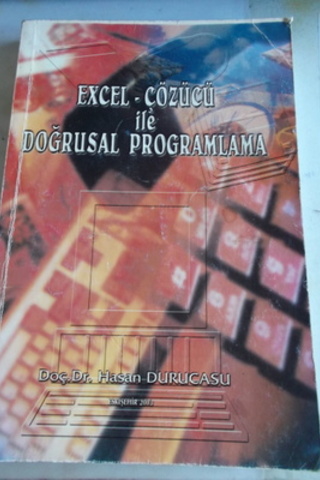 Excel Çözücü ile Doğrusal Programlama Hasan Durucasu