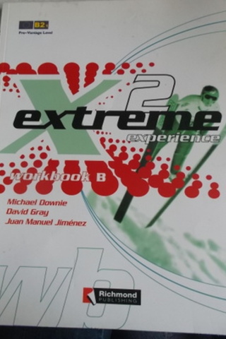 Extreme 2 Experience Workbook B Michael Downie