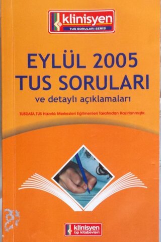Eylül 2005 TUS Soruları ve Detaylı Açıklamaları