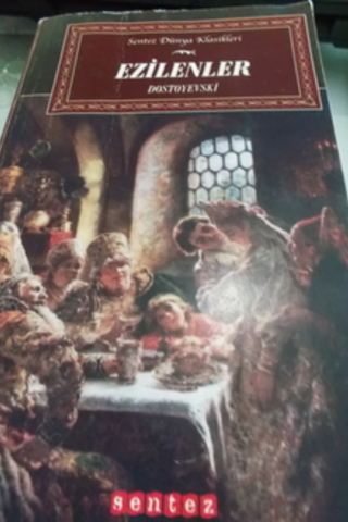 Ezilenler Fyodor Mihayloviç Dostoyevski