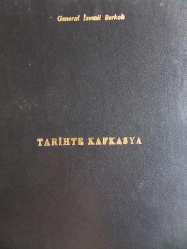 Tarihte Kafkasya General İsmail Berkok