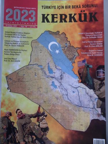 2023 Aylık Dergi 2007 / 70 - Türkiye İçin Bir Beka Sorunu: Kerkük