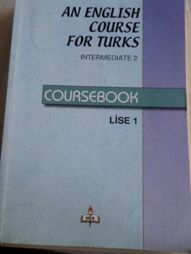 An English Course For Turks Intermediate 2 Coursebook Lise 1