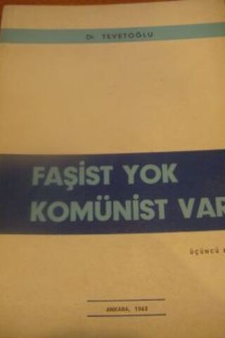 Faşist Yok Komünist Var Tevetoğlu