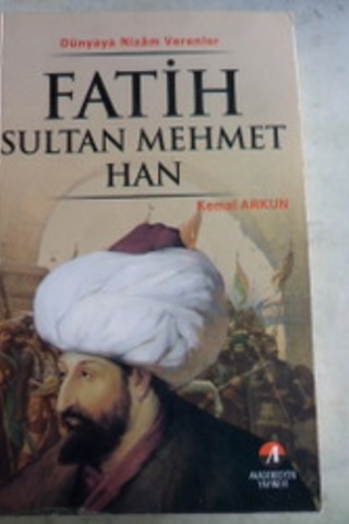 Fatih Sultan Mehmet Han Kemal Arkun
