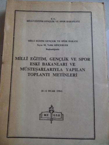 Milli Eğitim Gençlik ve Spor Eski Bakanları ve Müsteşarlarıyla Yapılan