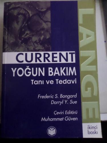Current Yoğun Bakım Tanı ve Tedavi Frederic S. Bongard
