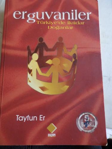 Erguvaniler Türkiye'de İktidar Doğanlar Tayfun Er