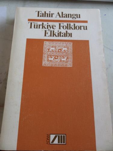 Türkiye Folkloru Elkitabı Tahir Alangu