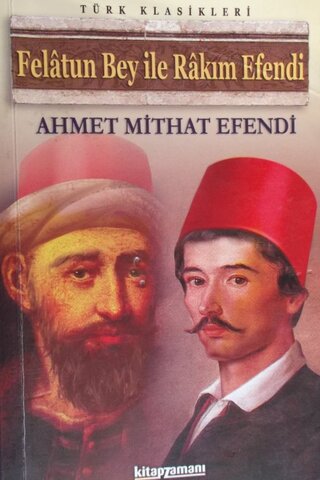 Felatun Bey ile Rakım Efendi Ahmet Mithat Efendi