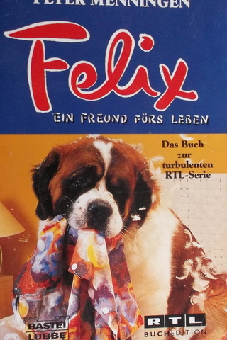 Felix Ein Freund Fürs Leben Peter Menningen