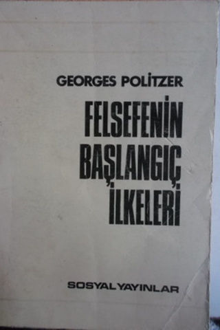 Felsefenin Başlangıç İlkeleri Georges Politzer
