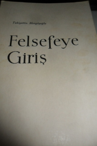 Felsefeye Giriş Takiyettin Mengüşoğlu