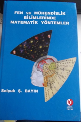 Fen ve Mühendislik Bilimlerinde Matematik Yöntemler Selçuk Ş. Bayın