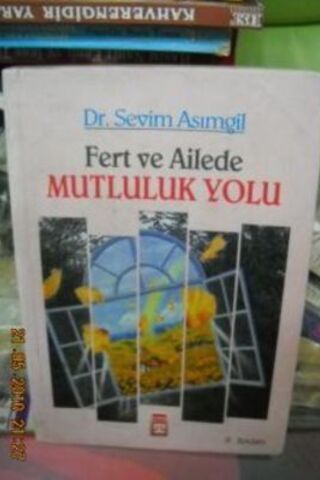 Fert ve Ailede Mutluluk Yolu Dr. Sevim Asımgil