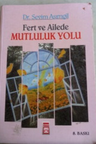 Fert ve Ailede Mutluluk Yolu Sevim Asımgil