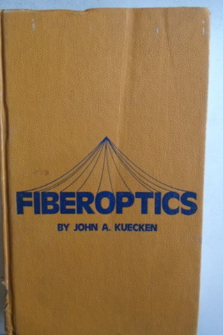 Fiberoptics John A. Kuechen