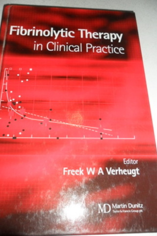 Fibrinolytic Therapy In Clinical Practice Freek W.A. Verheugt