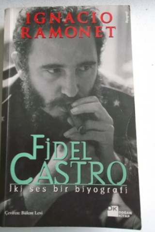 Fidel Castro İki Ses Bir Biyografi Ignacio Ramonet