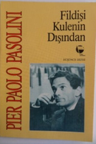 Fildişi Kulenin Dışından Pier Paolo Pasolini