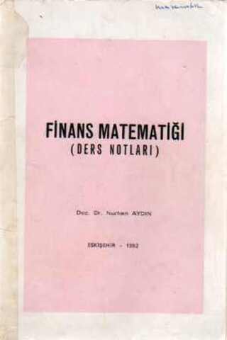 Finans Matematiği ( Ders Notları ) Doç. Dr. Nurhan Aydın