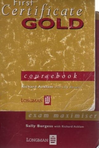 First Certificate Gold (Course Book + Exam Maximiser) Richard Acklam