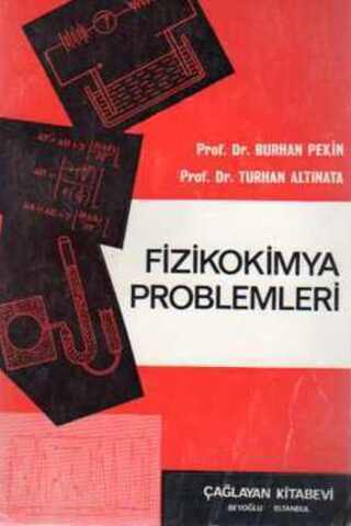 Fizikokimya Problemleri Prof. Dr. Burhan Pekin