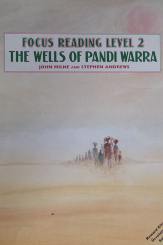 Focus Reading Level 2 The Wells Of Pandi Warra John Milne
