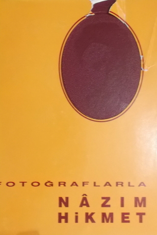 Fotoğraflarla Nazım Hikmet Kıymet Coşkun