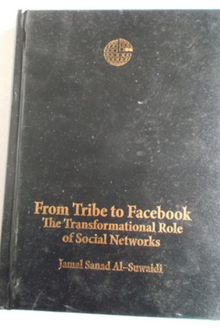 From Tribe To Facebook Jamal Sanad Al-Suwaidi