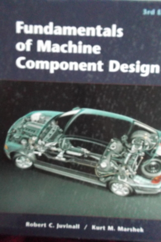 Fundamentals Of Machine Component Design Robert C. Juvinall