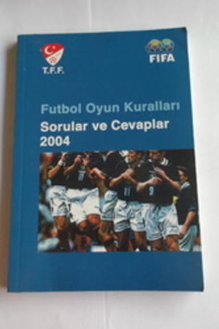 Futbol Oyun Kuralları Sorular ve Cevaplar 2004