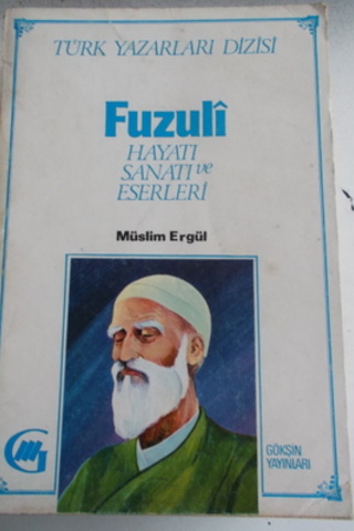 Fuzuli Hayatı Sanatı ve Eserleri Müslim Ergül