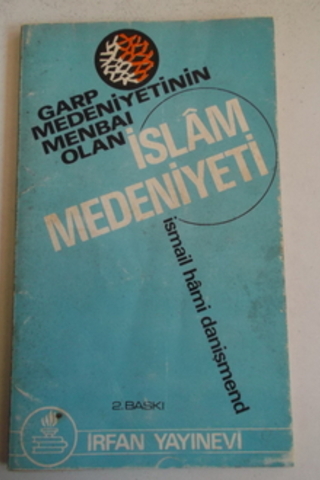 Garp Medeniyetinin Menbai Olan İslam Medeniyeti İsmail Hami Danişmend