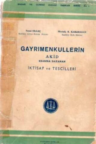 Gayrimenkullerin Akid Esasına Dayanan İktisap ve Tescilleri Senai Olga
